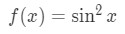 Equation 1: Derivative of sin^2x pt.1