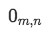 Equation 1: Mathematical expression for a zero matrix of dimensions mxn